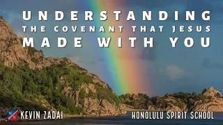 Understanding The Covenant That Jesus Made With You - Kevin Zadai