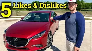 Living With The New Mazda3 | 2018 Mazda3 5 Likes and Dislikes