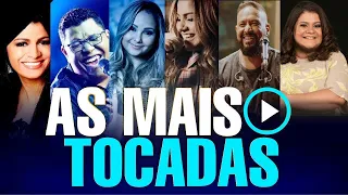 As Mais Tocadas - Damares, Gabriela Rocha, Fernandinho, Nathália Braga, Maria Marçal, Davi Sacer,...