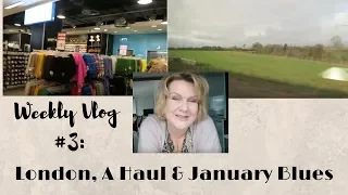 Weekly Vlog #3   Shopping in London, A Haul & A Bit of January Blues
