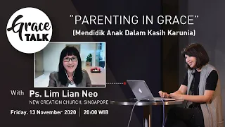 Grace Talk - Ps. Lim Lian Neo (NCC, Singapore), Friday 13 November 2020