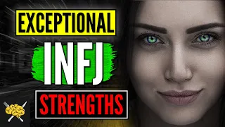 [Top] 7 EXCEPTIONAL INFJ Strengths | Amazing INFJ Strengths