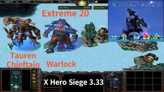 X Hero Siege 3.33, Extreme 20 Tauren & Chieftain Warlock, 8 ways Dual Hero