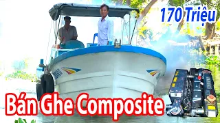 Bán Ghe Composite Mới Đóng 3 Tháng || Thích Hợp Làm Nhiều Nghề || Giao Tất Cả Đồ