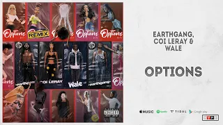 EARTHGANG, Coi Leray & Wale - "Options" (Remix)