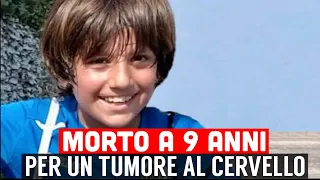 IL PICCOLO LEONARDO NON CE L’HA FATTA: MORTO PER IN TUMORE A SOLO 9 ANNI