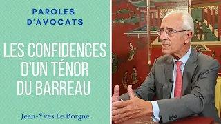 Confidences d'un ténor du barreau - Jean-Yves LE BORGNE