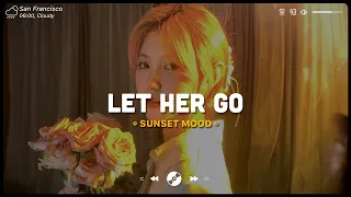 Let Her Go, I'm Good (Blue) ♫ Sad Songs 2024 ♫ Top English Songs Cover Of Popular TikTok Songs