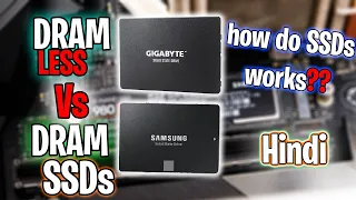 DRAM less Vs DRAM Cache SSDs | How do SSDs Works? Explained (Hindi)