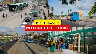 The future of transportation in Dar es Salaam: BRT phase 3 updates