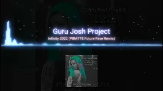 Guru Josh Project | Infinity 2022 (PIRATTE Future Rave Remix)