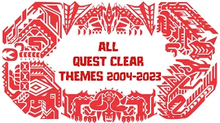 Monster Hunter - All Monster Hunter Quest Clear Themes (From 2004 - 2023)