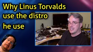 Why Linus Torvalds use the distro he use