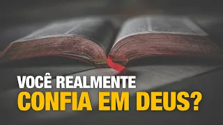 VOCÊ REALMENTE CONFIA EM DEUS? - A diferença de ter Deus ao seu lado