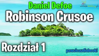 Robinson Crusoe | Rozdział 1 | Daniel Defoe | Audiobook za darmo | @pawcioaudiobooki