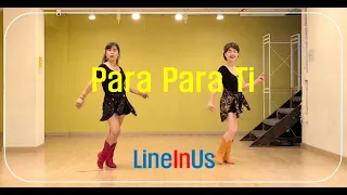 [초중급] Para Para Ti Line Dance (Dance & Count) [LineInUs]