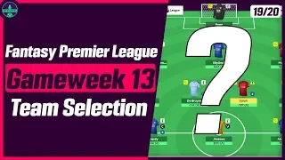 FPL TEAM SELECTION GW13 | TIELEMANS/MADDISON IN? | Gameweek 13 | Fantasy Premier League Tips 2019/20