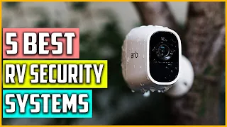 Top 5 Best RV Security Systems Reviews 2023