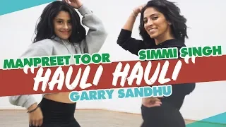 Manpreet Toor & Simmi Singh | "Hauli Hauli" | De De Pyar De | Ajay Devgan + Neha Kakkar