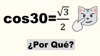 POR QUÉ cos30=√3/2. CÓMO HALLAR EL VALOR DE COSENO DE 30º