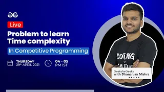 Solving CP problem to learn Time complexity | GeeksforGeeks Practice