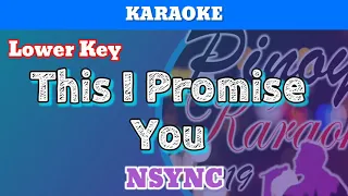 This I Promise You by NSYNC (Karaoke : Lower Key)
