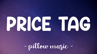 Price Tag - Jessie J (Lyrics) 🎵