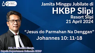 Jamita Minggu Jubilate di HKBP Slipi, Ress. Slipi (Johannes 10: 11-18) - Pdt. Dr. Deonal Sinaga