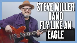 Steve Miller Band Fly Like An Eagle Guitar Lesson + Tutorial