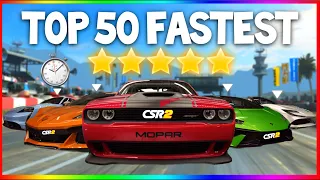 TOP 50 FASTEST GOLD STAR CARS OF ALL TIME IN CSR 2!