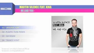 Martin Silence feat. Kika - Me And You (Original Edit)