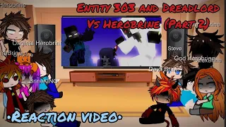 Herobrine's family reacts to "Entity 303 and Dreadlord VS Herobrine"(A minecraft music video)