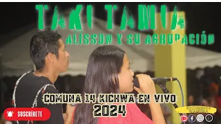 TAKI TAMIA 🇪🇨 PRESENTACIÓN EN VIVO [COMUNIDAD 14 KICHWA] 2024  #musicakichwa #lagoagrio #sucumbios