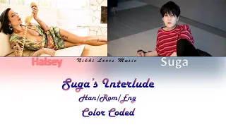 Halsey Feat SUGA (BTS) - SUGA's Interlude 가사 [Color Coded Lyrics/Han/Rom/Eng]