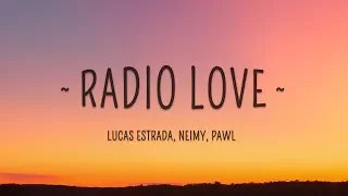 Lucas Estrada - Radio Love (Lyrics) feat. NEIMY & Pawl