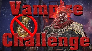 Elden Ring, But I'm A Vampire and Can't Heal | Elden Ring Challenge Run