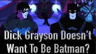 Why Dick Grayson Doesn't Want To Be Batman (Young Justice)