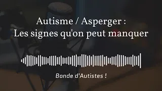 #8 - Autisme / Asperger : les signes qui peuvent passer inaperçus chez les adultes