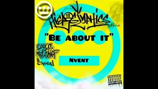 Casual Hieroglyphics "Be about it" feat. Nvent