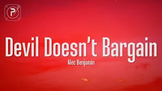 Alec Benjamin - Devil Doesn't Bargain (Lyrics)