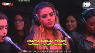 Fifth Harmony - Work From Home (Legendado/Tradução)