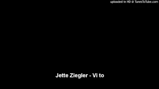 Jette Ziegler - Vi to