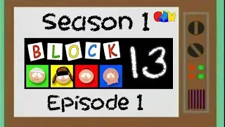 Block 13 - Episode 1: "The Cheat Sheet"