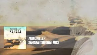 AudioKiller - SAHARA (Original Mix) [OUT NOW]