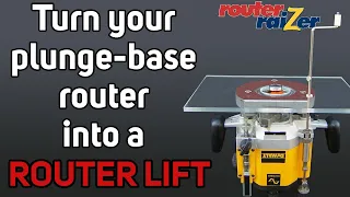 Plunge Base Router to Router Lift with the Router Raizer