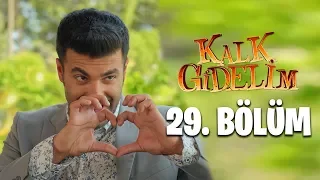 Kalk Gidelim 29. Bölüm (Sezon Finali)