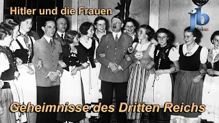 Geheimnisse des Dritten Reichs - Hitler und die Frauen