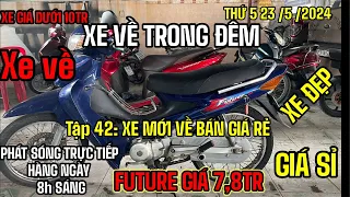 🔴TRỰC TIẾP : 23/5/2024 GIẢM GIÁ KỊCH SÀN FUTURE HONDA 7,8TR l 0913456970