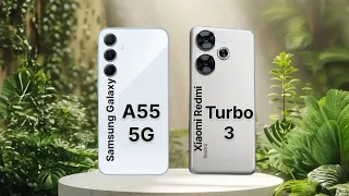 ✨️Samsung A55 VS Xiaomi Turbo 3 : What's the Best Buy? ✅️