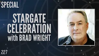 227: Stargate Celebration with Brad Wright (Special)